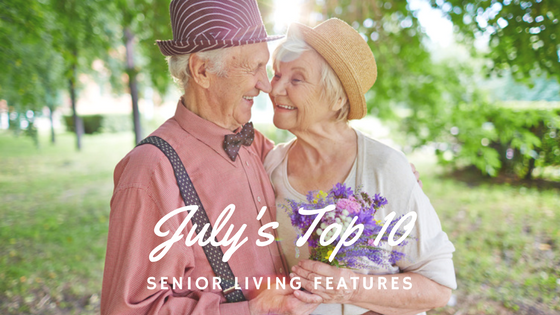 Senior Living Features:  July’s Top 10